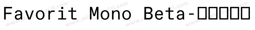 Favorit Mono Beta字体转换